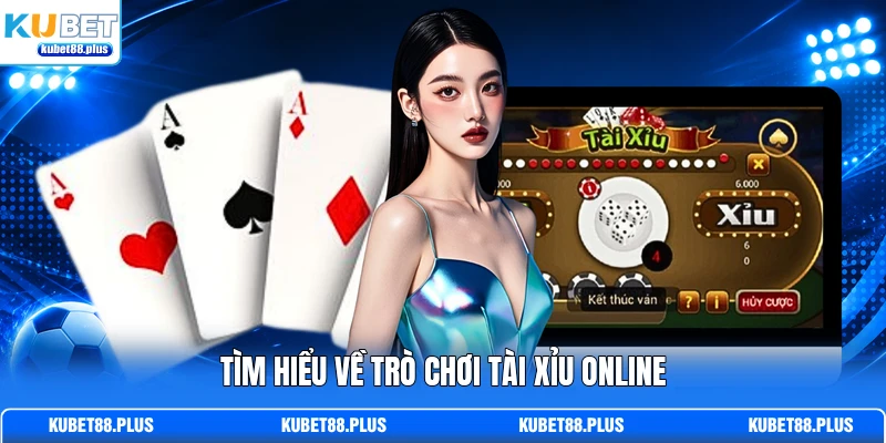 Tìm hiểu về trò chơi Tài Xỉu online